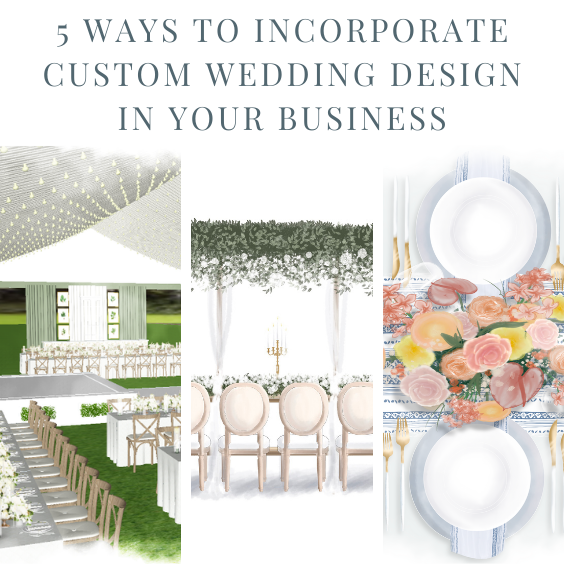 5 Ways to Incorporate Custom Wedding Designs in Your Business